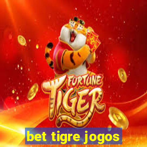 bet tigre jogos